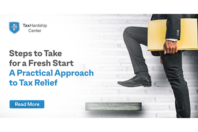 Steps to Take for a Fresh Start: A Practical Approach to Tax Relief