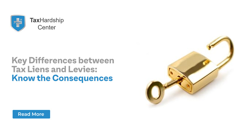 Key Differences between Tax Liens and Levies: Know the Consequences