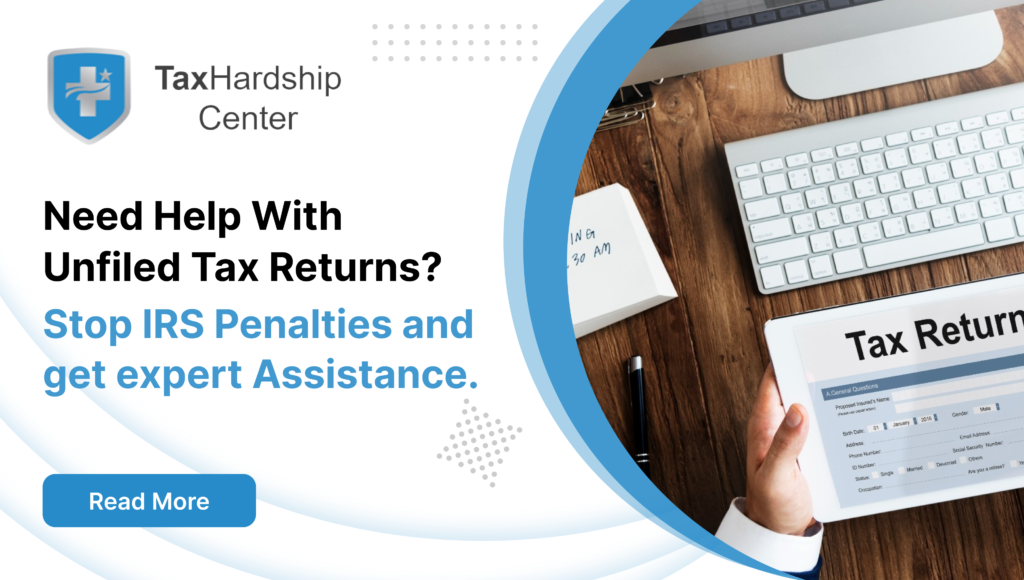 Need Help With Unfiled Tax Returns? Stop IRS Penalties and get expert Assistance.