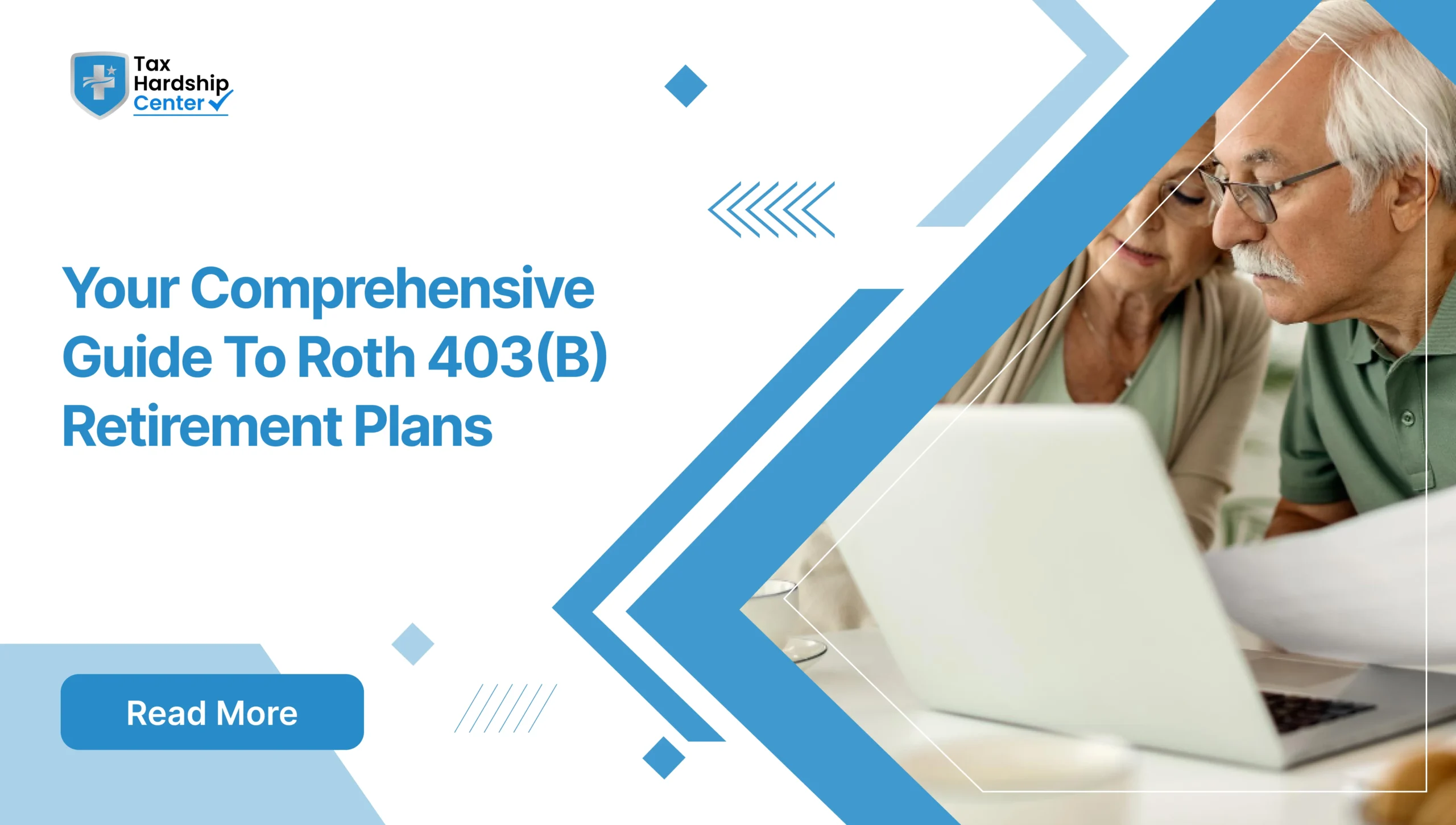 Tax Hardship Center graphic titled Your Comprehensive Guide To Roth 403(B) Retirement Plans showing a senior couple looking at a laptop together