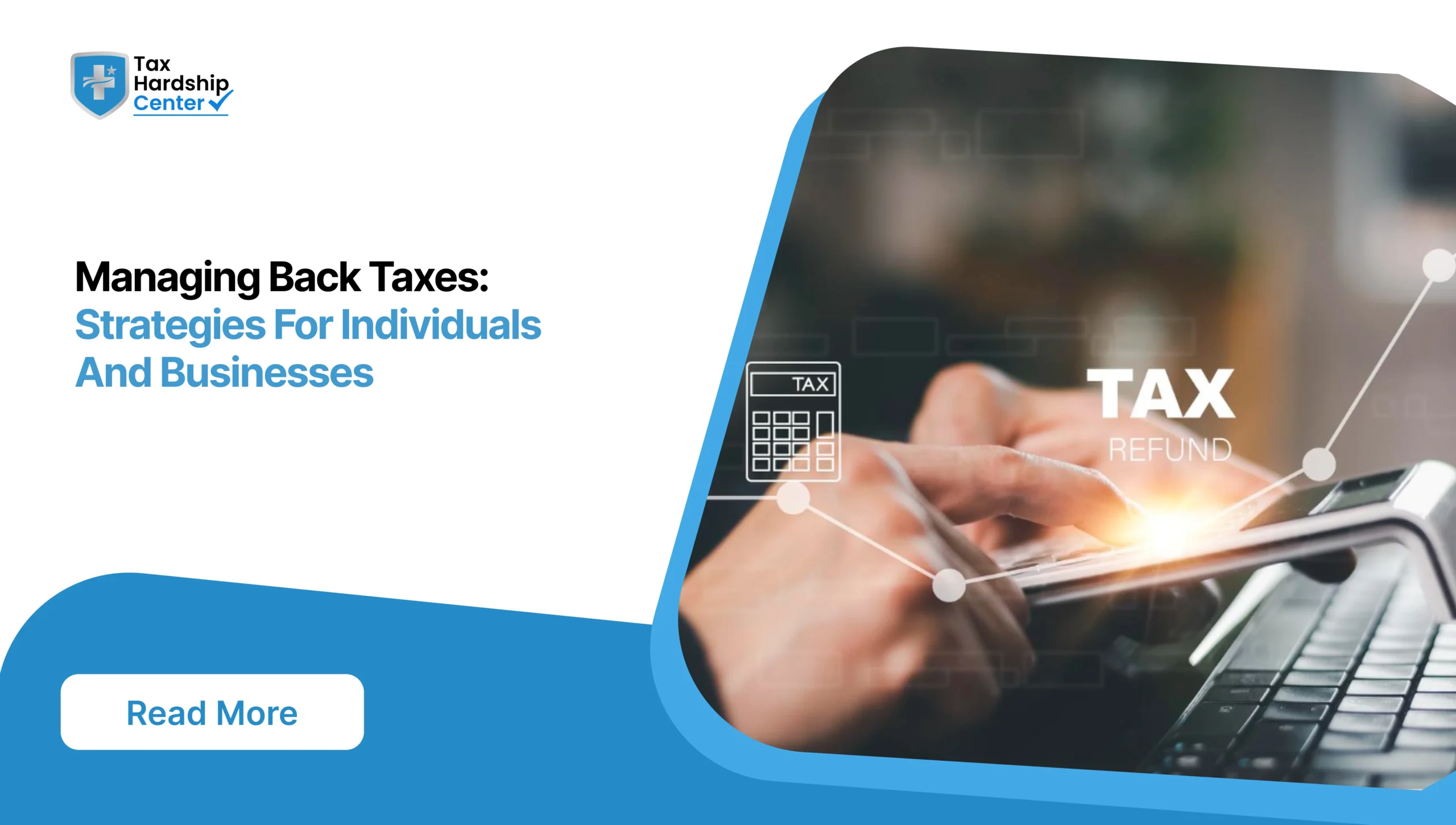 Tax Hardship Center graphic titled Managing Back Taxes Strategies For Individuals And Businesses showing hands using a calculator over a laptop keyboard with tax icons