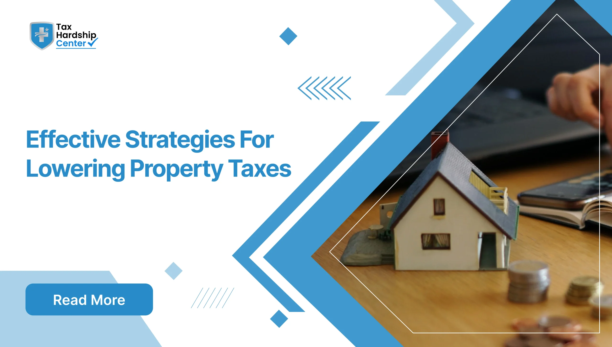 Tax Hardship Center graphic titled Effective Strategies For Lowering Property Taxes showing a miniature model house sitting on a wooden desk next to stacked coins