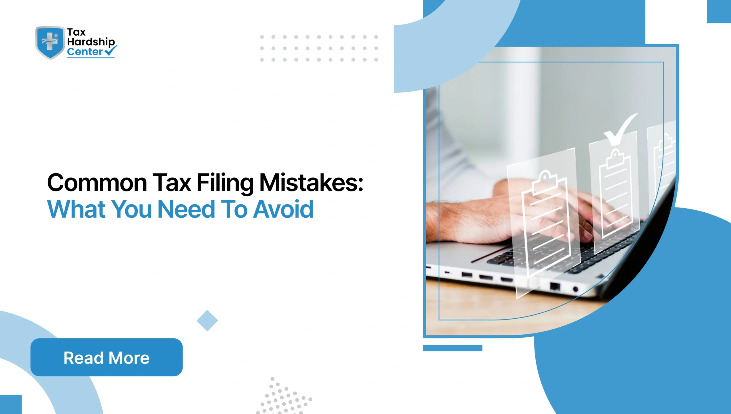 Graphic displaying text 'Common Tax Filing Mistakes: What You Need To Avoid' with a person typing on a laptop next to checklist icons.