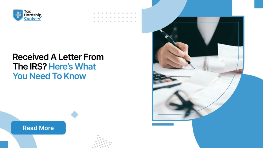 Graphic displaying text 'Received A Letter From The IRS? Here's What You Need To Know' alongside a person taking notes with documents and a calculator on a desk.