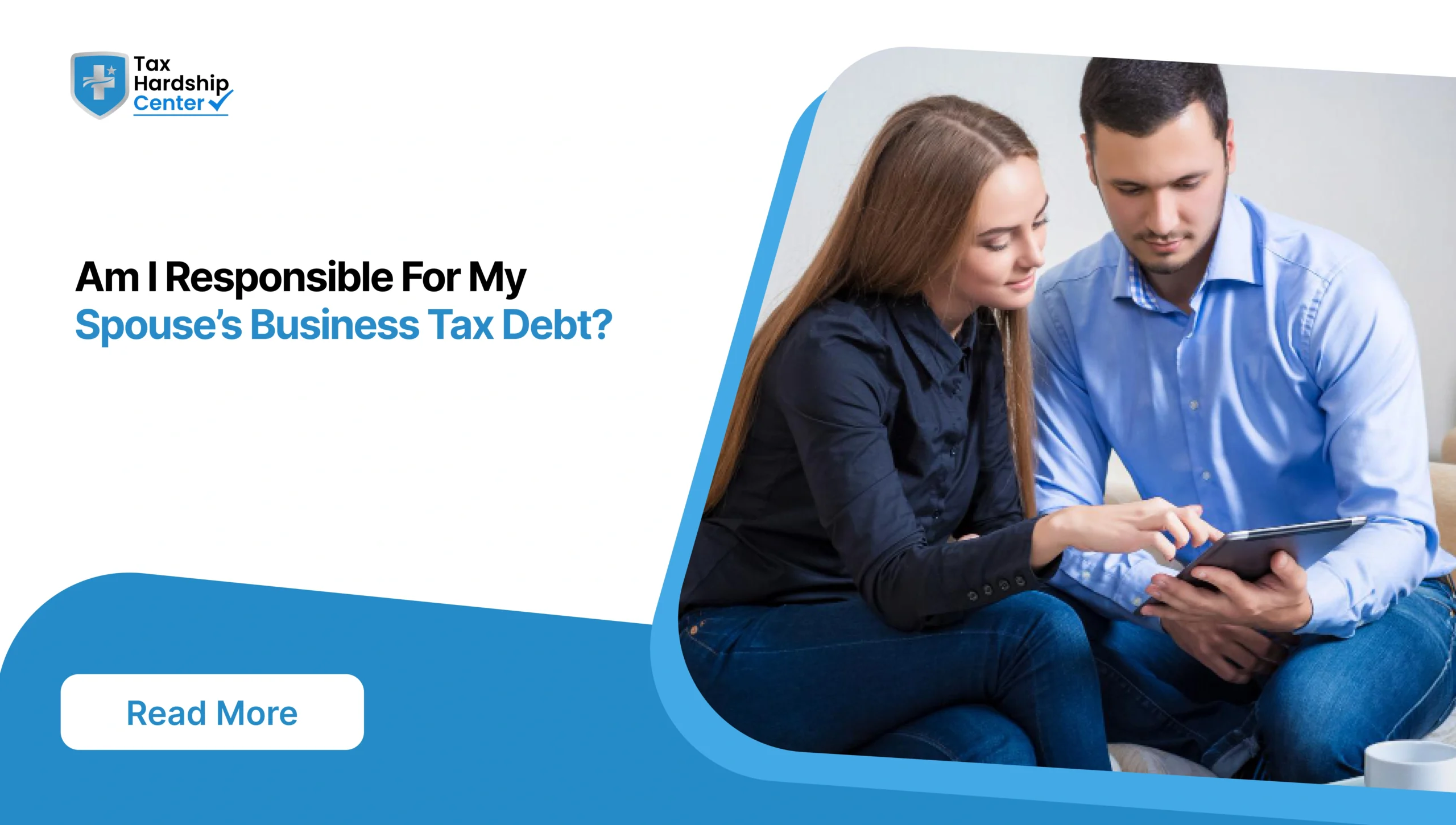 Graphic showing a couple looking at a tablet together with text reading 'Am I Responsible For My Spouse's Business Tax Debt?'