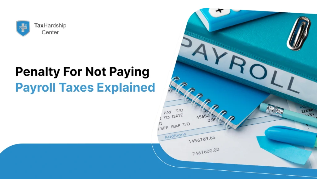 Payroll documents, calculator, and office supplies representing penalties for unpaid payroll taxes.