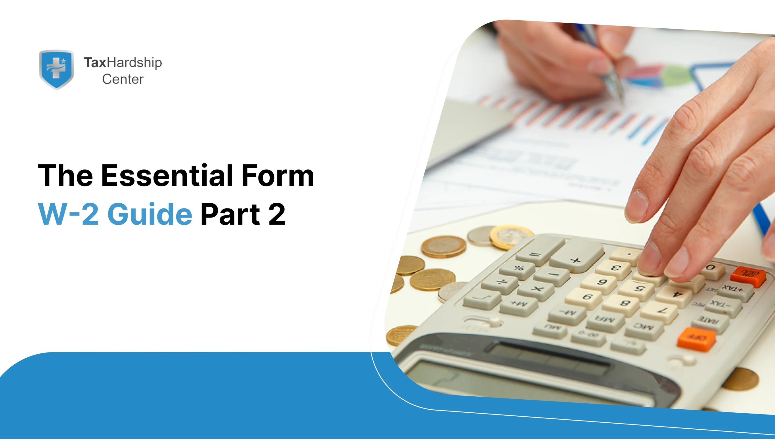 Person using a calculator with financial documents and coins while reviewing Form W-2 tax information.