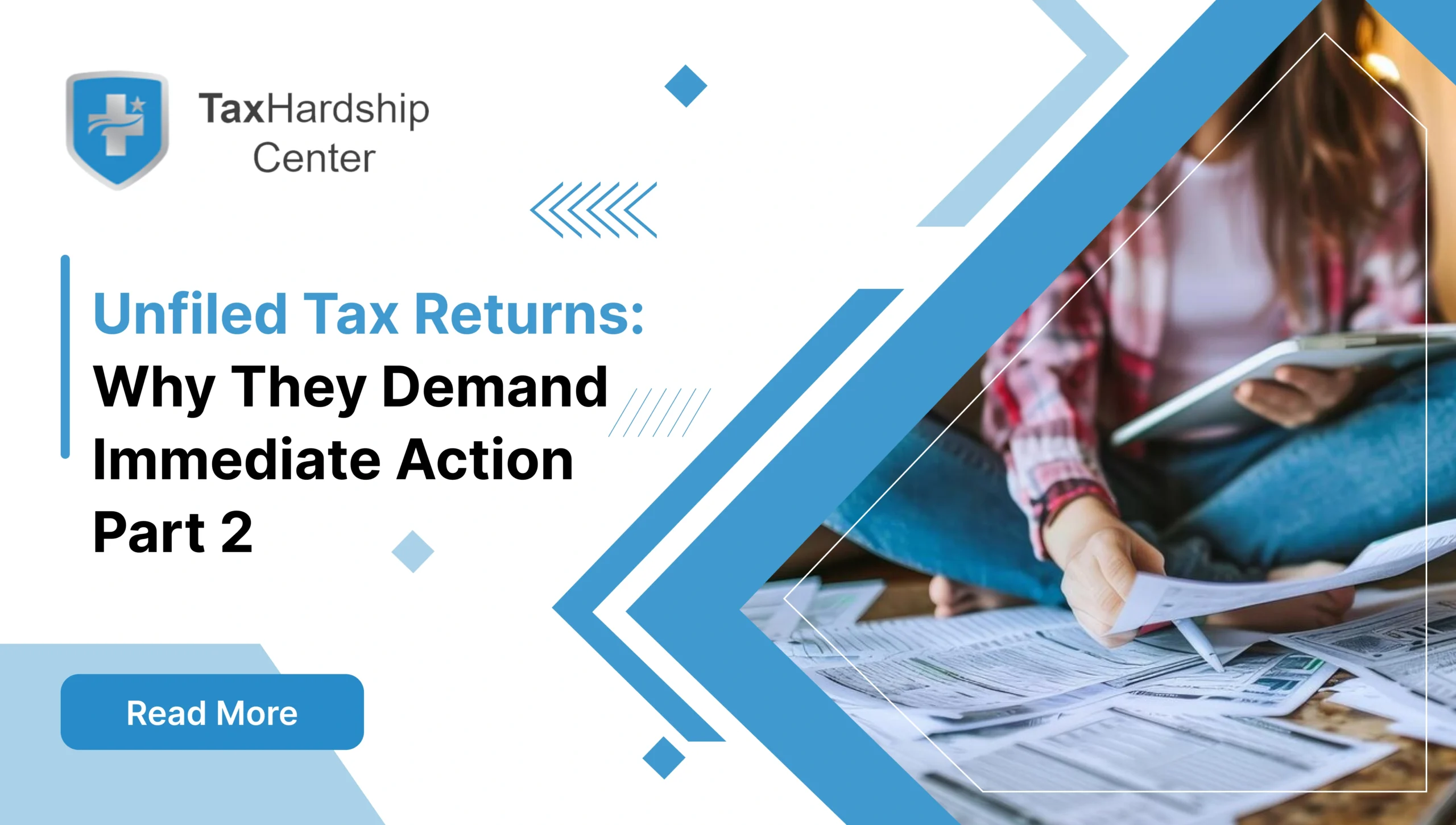 Person reviewing tax documents and paperwork, representing unfiled tax returns and the importance of taking immediate action.