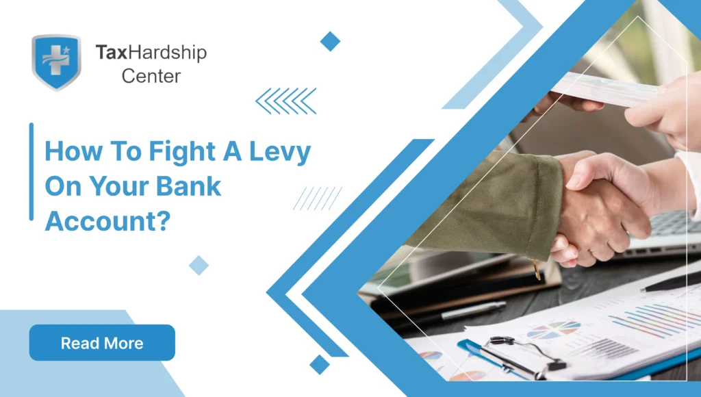 Guide on how to fight a bank account levy and protect funds from tax collection.