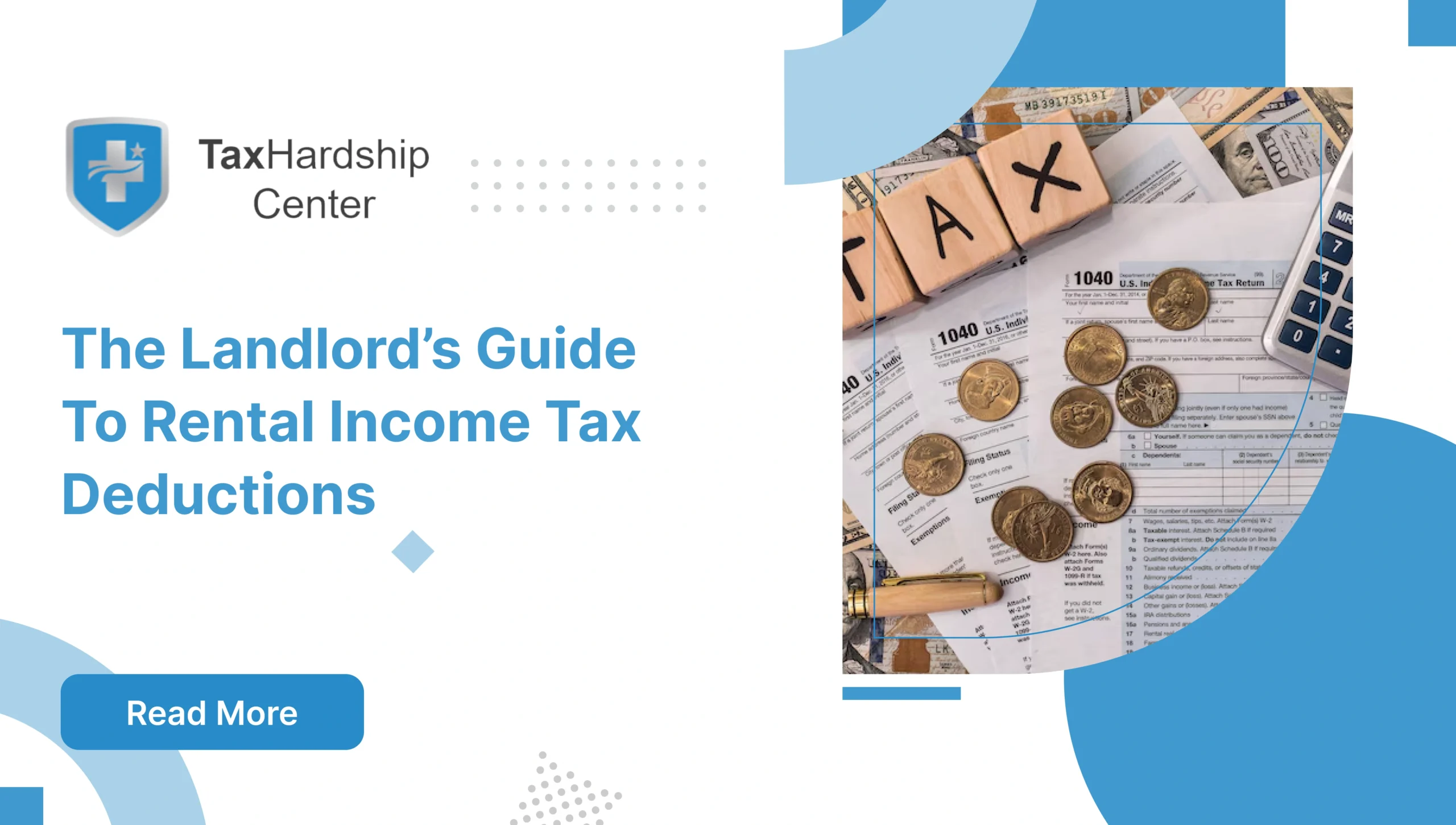 Tax forms, calculator, coins, and money representing rental income tax deductions available to landlords.