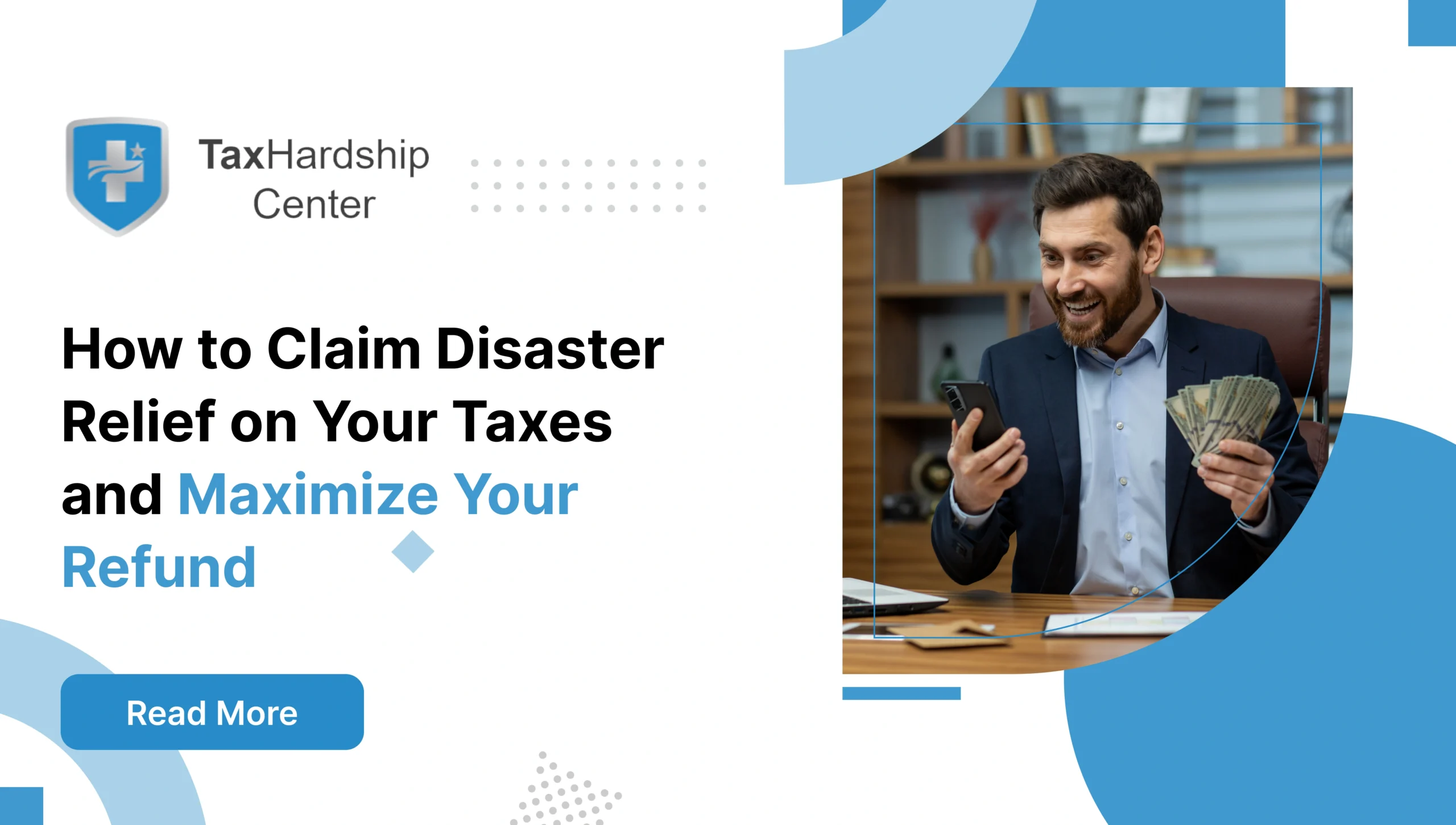 Taxpayer reviewing finances while learning how to claim disaster tax relief and maximize a tax refund.