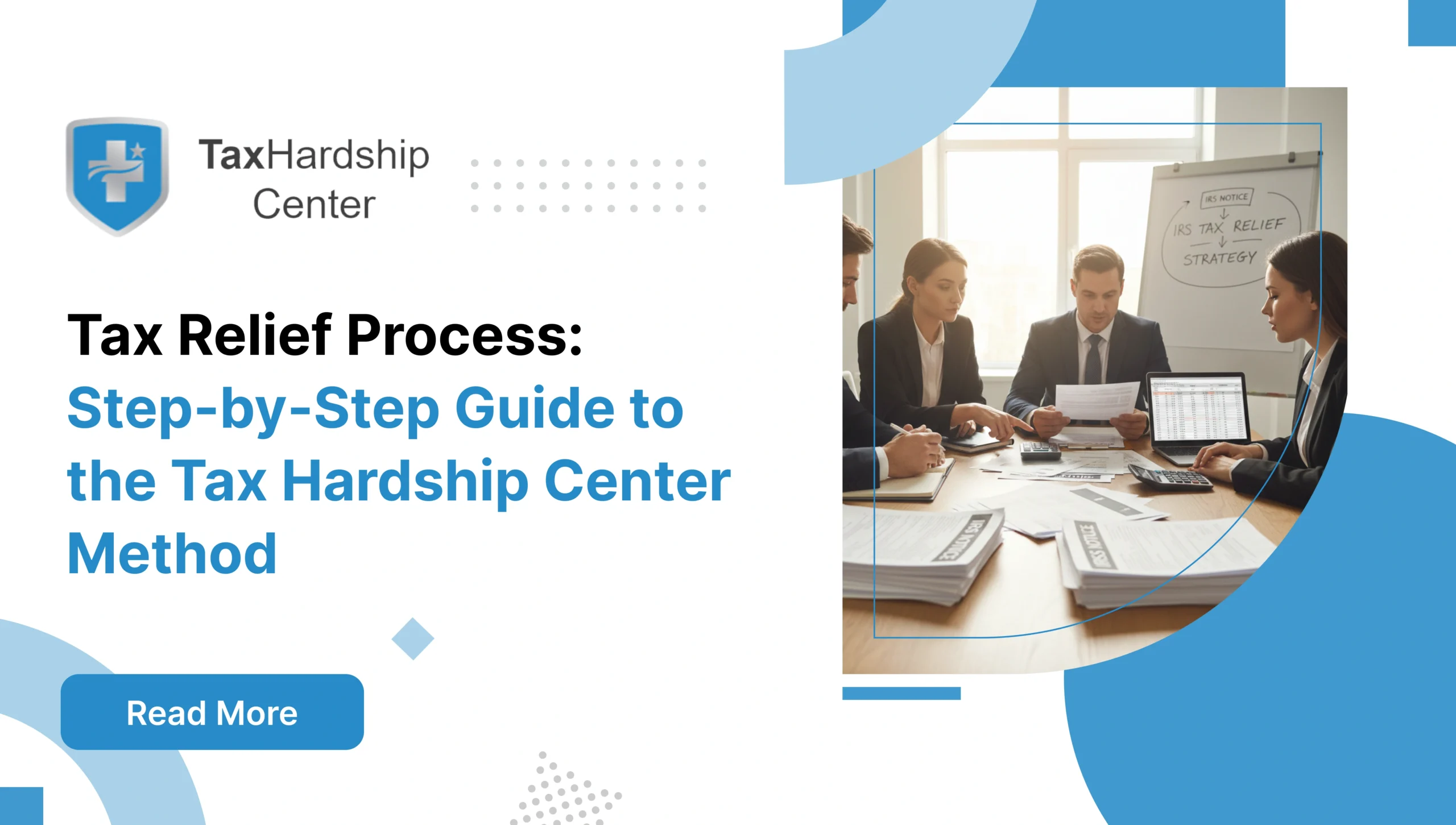 Learn how the tax relief process works, how IRS decisions are made, and how the Tax Hardship Center method guides hardship cases toward realistic outcomes.