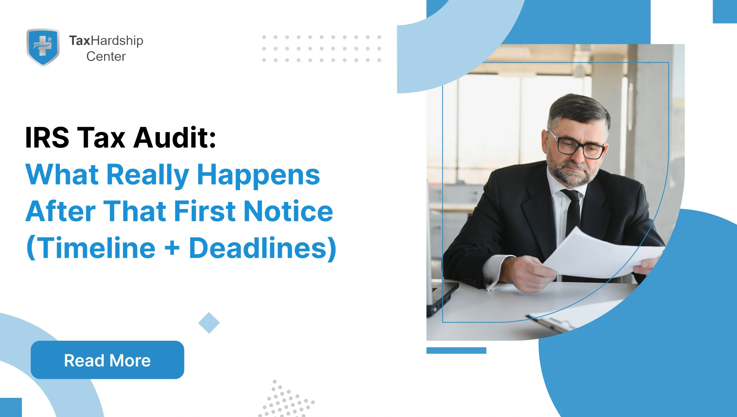 Got an IRS tax audit letter? See what really happens next, how the IRS audit timeline works, CP2000 vs audit, and where Tax Hardship Center can help.