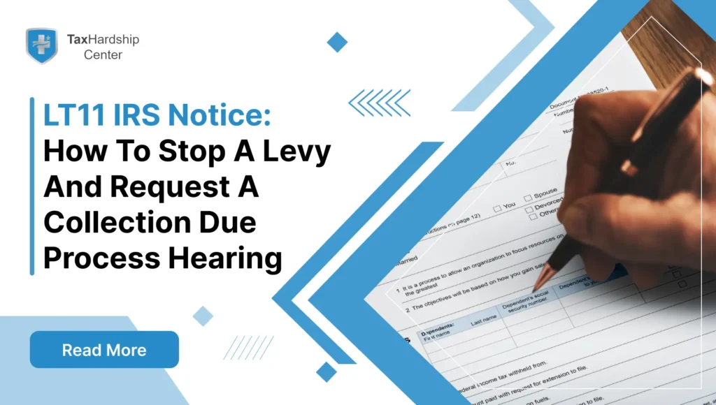 LT11 IRS Notice: How To Stop A Levy And Request A Collection Due Process Hearing