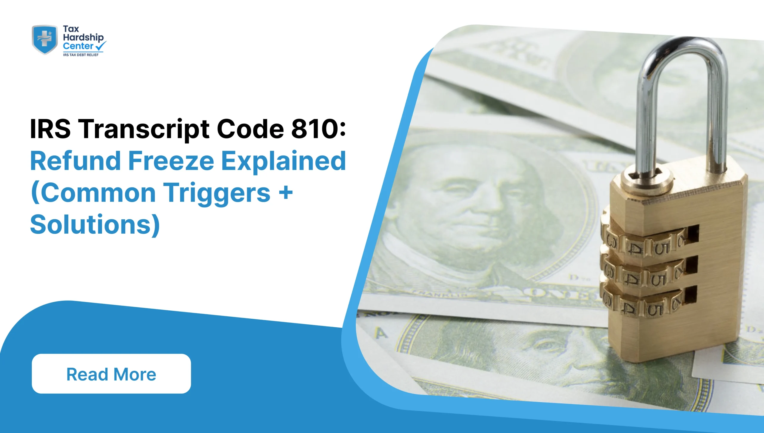 Code 810 means the IRS froze your refund. Learn common triggers, freeze vs hold, what codes to watch for, and the steps to unfreeze your refund.