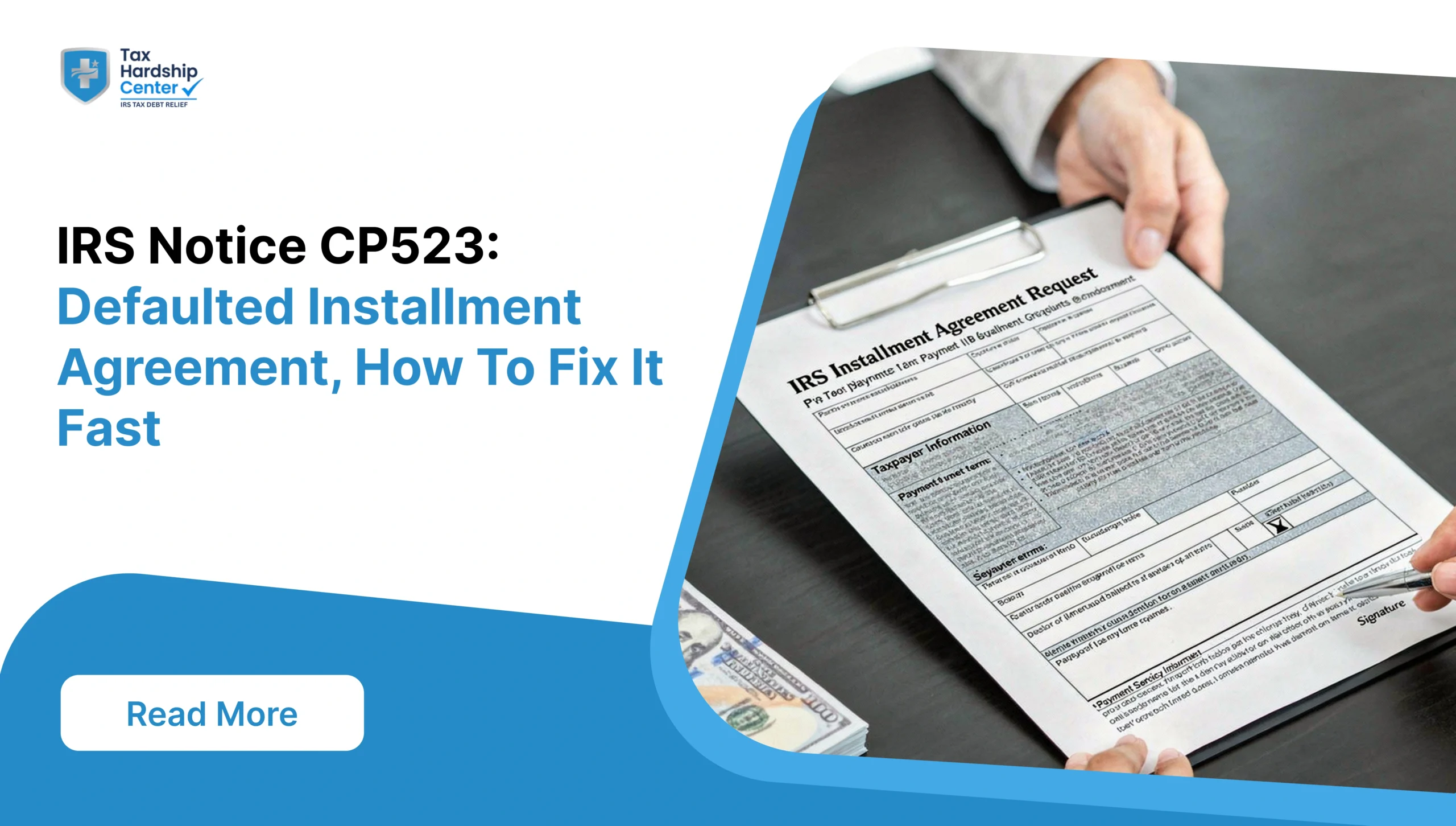CP523 means your IRS installment agreement may be terminated. Learn why it happens, the 30-day timeline, and how to reinstate fast and avoid levies