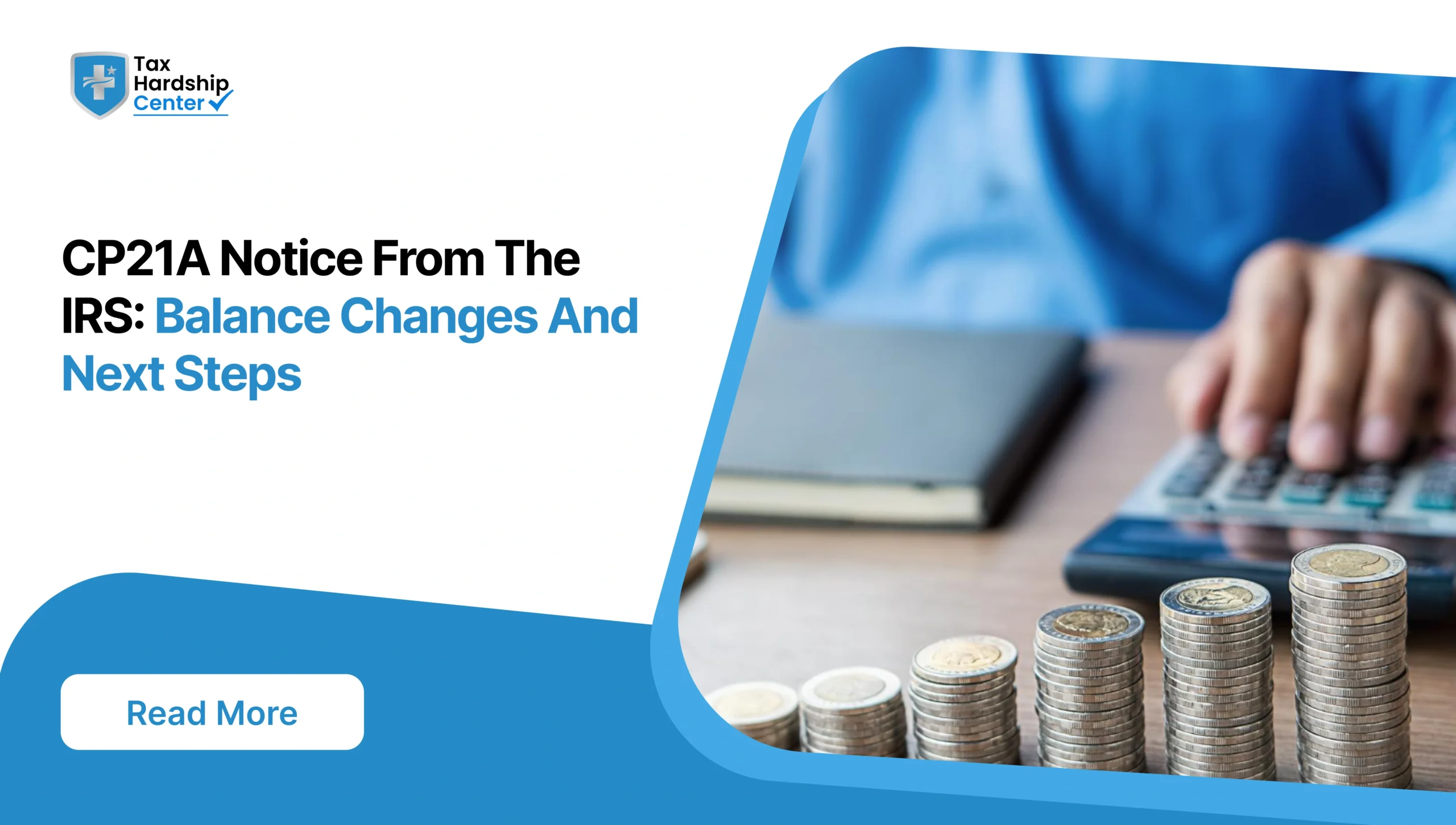 Got an IRS CP21A notice? Learn what changed on your return, why you now owe more, and what to do before penalties grow.
