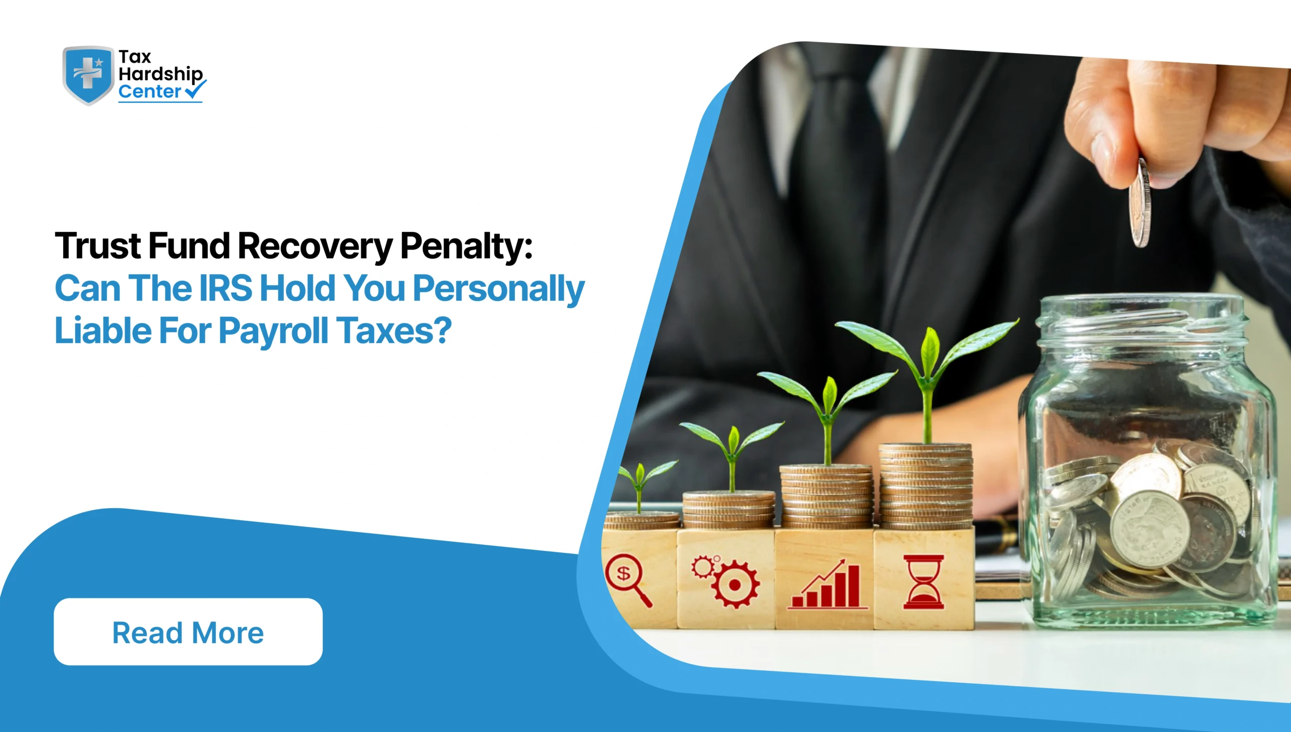 Learn how the IRS Trust Fund Recovery Penalty works, who's a "responsible person," and how to protect yourself.