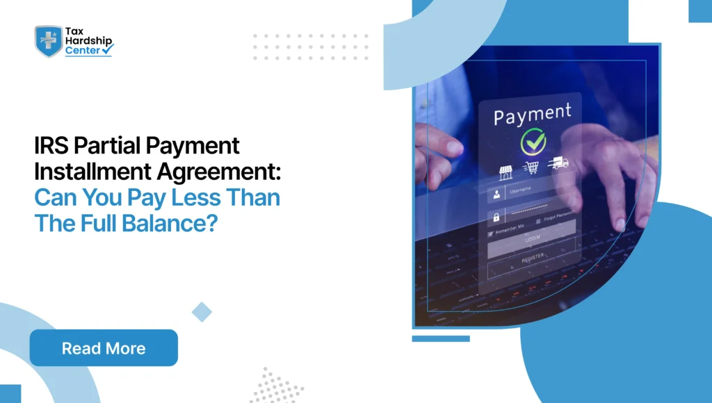 IRS partial payment installment agreement explained in a Tax Hardship Center blog graphic